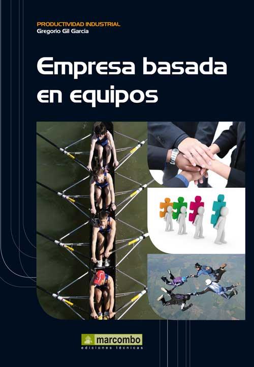 LA EMPRESA BASADA EN EQUIPOS HUMANOS | 9788426718976 | GIL GARCIA, GREGORIO | Galatea Llibres | Llibreria online de Reus, Tarragona | Comprar llibres en català i castellà online