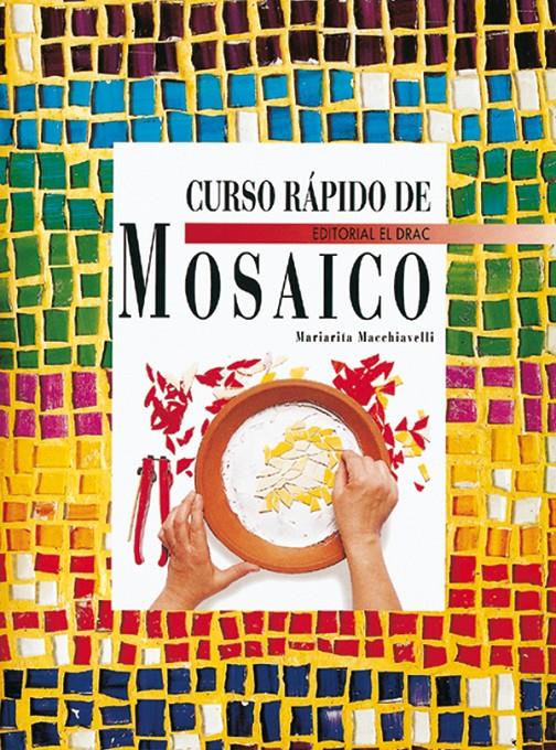 CURSO DE MOSAICO PARA PRINCIPIANTES E INICIADOS | 9788496365612 | AARTI JACOBSEN, REHAM | Galatea Llibres | Llibreria online de Reus, Tarragona | Comprar llibres en català i castellà online