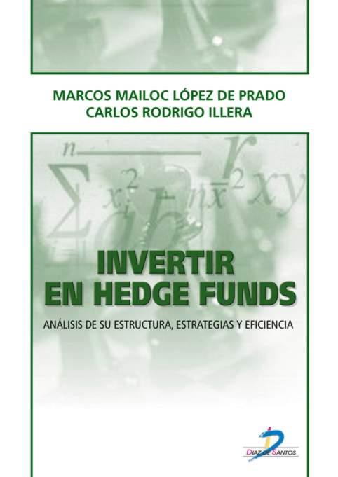 INVERTIR EN HEDGE FUNDS | 9788479786182 | MAILOC LOPEZ DE PRADO, M. Y RODRIGO ILLERA, C. | Galatea Llibres | Llibreria online de Reus, Tarragona | Comprar llibres en català i castellà online