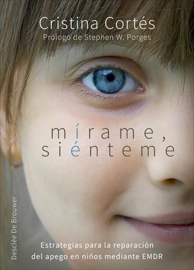 MÍRAME, SIÉNTEME. ESTRATEGIAS PARA LA REPARACIÓN DEL APEGO EN NIÑOS MEDIANTE EMD | 9788433028983 | CORTÉS VINIEGRA, CRISTINA | Galatea Llibres | Llibreria online de Reus, Tarragona | Comprar llibres en català i castellà online