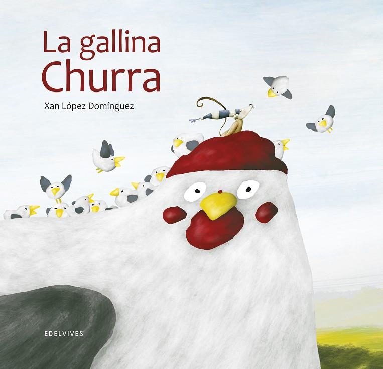 LA GALLINA CHURRA | 9788414023303 | LÓPEZ, XAN | Galatea Llibres | Llibreria online de Reus, Tarragona | Comprar llibres en català i castellà online