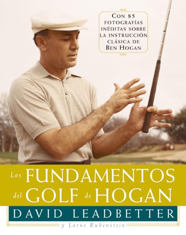 FUNDAMENTOS DEL GOLF DE HOGAN, LOS | 9788479022921 | LEADBETTER, DAVID | Galatea Llibres | Llibreria online de Reus, Tarragona | Comprar llibres en català i castellà online