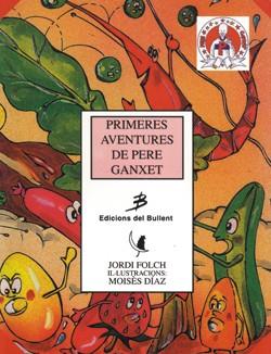 PRIMERES AVENTURES DE PERE GANXET | 9788486390709 | FOLCH, JORDI | Galatea Llibres | Librería online de Reus, Tarragona | Comprar libros en catalán y castellano online