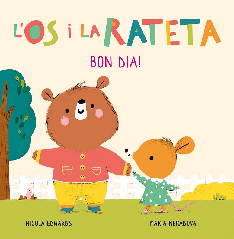 BON DIA! (L'ÓS I LA RATETA. MANS PETITONES) | 9788448856106 | NERADOVA, MARIA/EDWARDS, NICOLA | Galatea Llibres | Llibreria online de Reus, Tarragona | Comprar llibres en català i castellà online