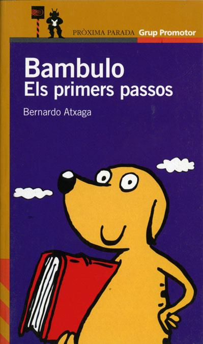 BAMBULO ELS PRIMERS PASSOS | 9788484351436 | ATXAGA, BERNARDO | Galatea Llibres | Llibreria online de Reus, Tarragona | Comprar llibres en català i castellà online