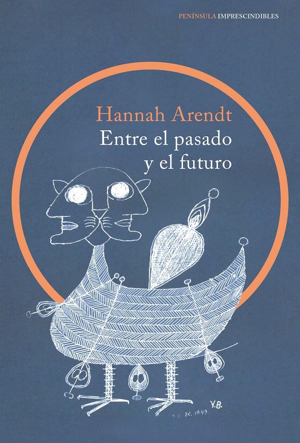 ENTRE EL PASADO Y EL FUTURO | 9788499424798 | ARENDT, HANNA | Galatea Llibres | Llibreria online de Reus, Tarragona | Comprar llibres en català i castellà online