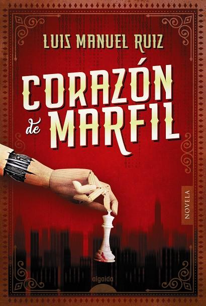 CORAZÓN DE MARFIL | 9788491891215 | RUIZ, LUIS MANUEL | Galatea Llibres | Llibreria online de Reus, Tarragona | Comprar llibres en català i castellà online