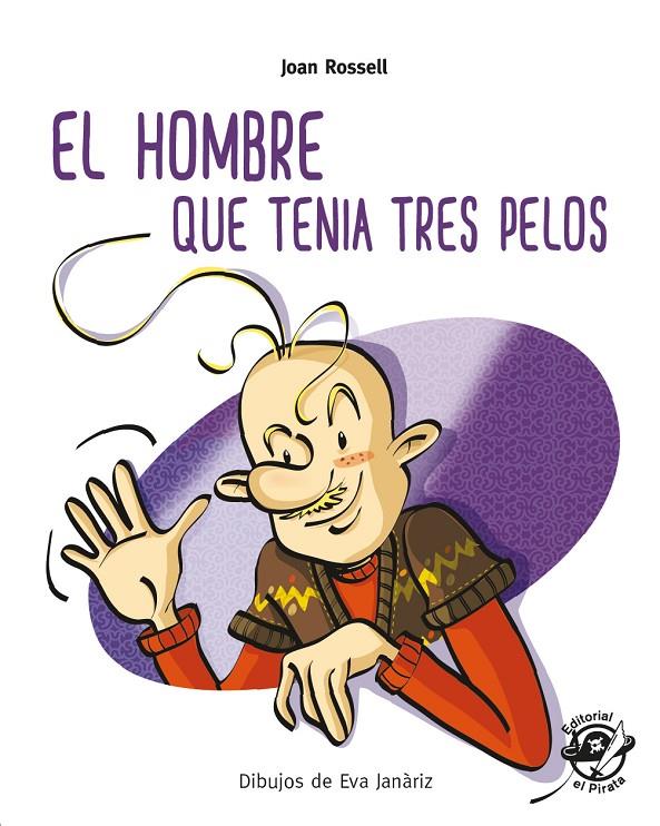 EL HOMBRE QUE TENÍA TRES PELOS | 9788417210274 | ROSSELL, JOAN | Galatea Llibres | Llibreria online de Reus, Tarragona | Comprar llibres en català i castellà online