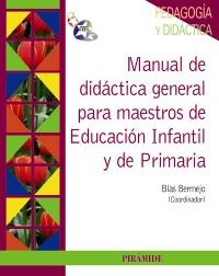 MANUAL DE DIDÁCTICA GENERAL PARA MAESTROS DE EDUCACIÓN INFANTIL Y DE PRIMARIA | 9788436825527 | BERMEJO, BLAS | Galatea Llibres | Llibreria online de Reus, Tarragona | Comprar llibres en català i castellà online