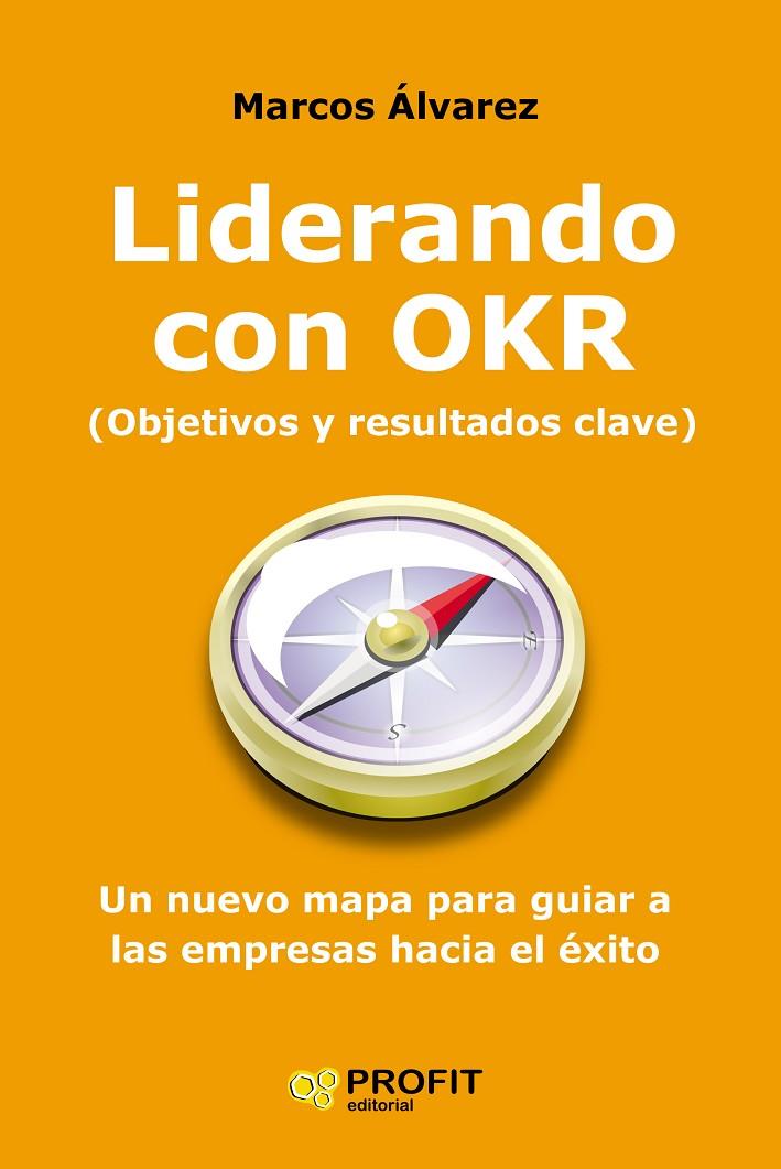 LIDERANDO CON OKR | 9788417942946 | ÁLVAREZ, MARCOS | Galatea Llibres | Llibreria online de Reus, Tarragona | Comprar llibres en català i castellà online