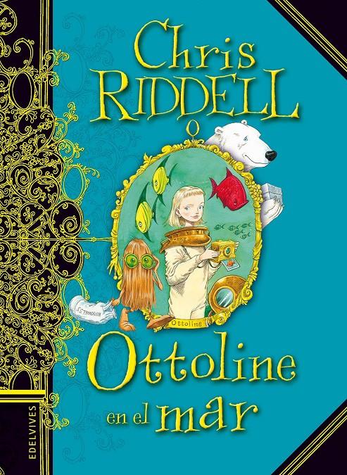 OTTOLINE EN EL MAR | 9788426380708 | CHRIS RIDDELL | Galatea Llibres | Llibreria online de Reus, Tarragona | Comprar llibres en català i castellà online