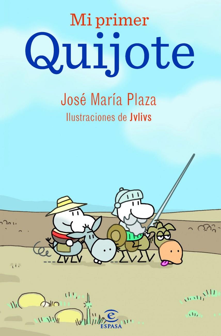 MI PRIMER QUIJOTE | 9788467036701 | PLAZA, JOSE Mº | Galatea Llibres | Llibreria online de Reus, Tarragona | Comprar llibres en català i castellà online