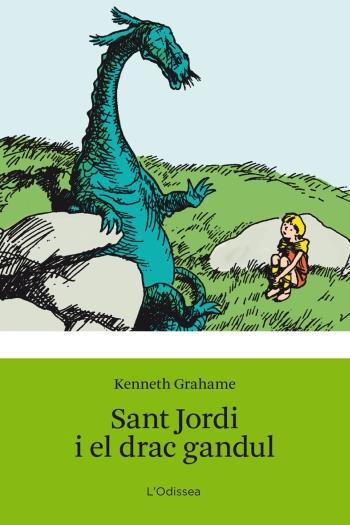 SANT JORDI I EL DRAC GANDUL | 9788499320830 | GRAHAME, KENNETH | Galatea Llibres | Librería online de Reus, Tarragona | Comprar libros en catalán y castellano online