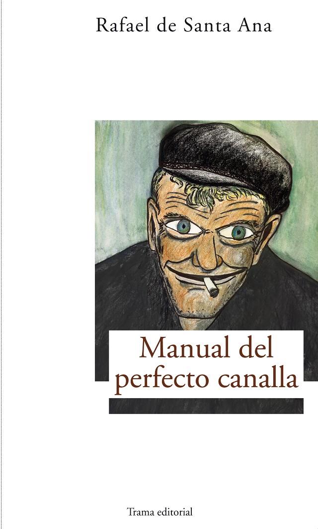 MANUAL DEL PERFECTO CANALLA | 9788489239579 | SANTA ANA, RAFAEL DE | Galatea Llibres | Llibreria online de Reus, Tarragona | Comprar llibres en català i castellà online