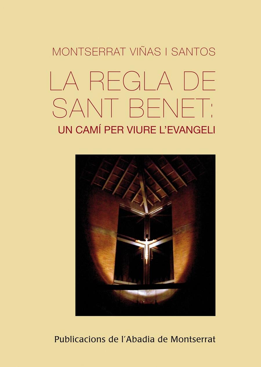 LA REGLA DE SANT BENET: UN CAMÍ PER VIURE L'EVANGELI | 9788498835373 | VIÑAS I SANTOS, MONTSERRAT | Galatea Llibres | Llibreria online de Reus, Tarragona | Comprar llibres en català i castellà online