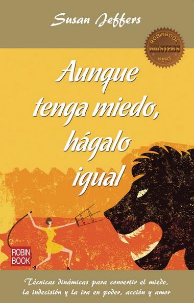 AUNQUE TENGA MIEDO, HÁGALO IGUAL | 9788499172590 | JEFFERS, SUSAN | Galatea Llibres | Llibreria online de Reus, Tarragona | Comprar llibres en català i castellà online