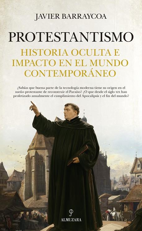 PROTESTANTISMO. HISTORIA OCULTA E IMPACTO EN EL MUNDO CONTEMPORANEO | 9788410520851 | BARRAYCOA, JAVIER | Galatea Llibres | Llibreria online de Reus, Tarragona | Comprar llibres en català i castellà online