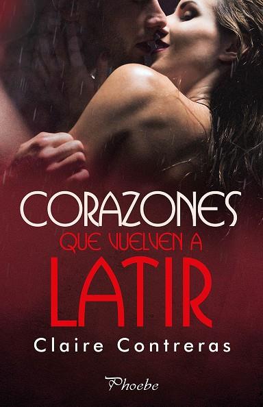 CORAZONES QUE VUELVEN A LATIR | 9788416970896 | CONTRERAS, CLAIRE | Galatea Llibres | Llibreria online de Reus, Tarragona | Comprar llibres en català i castellà online