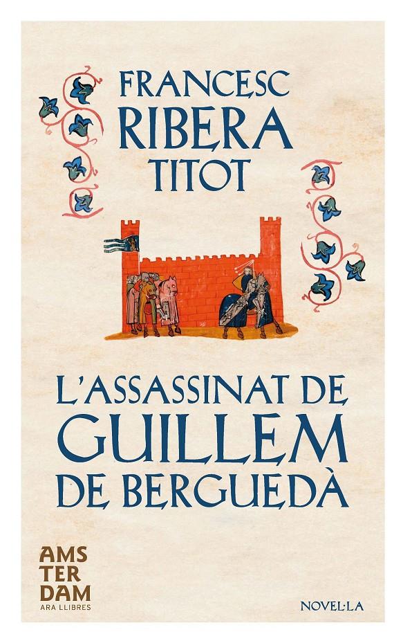 L'ASSASSINAT DE GUILLEM DE BERGUEDÀ | 9788415645634 | RIBERA, FRANCESC (TITOT) | Galatea Llibres | Librería online de Reus, Tarragona | Comprar libros en catalán y castellano online