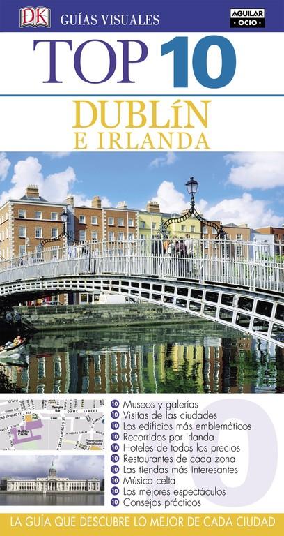 DUBLÍN E IRLANDA TOP 10 2016 GUIA VISUAL | 9788403514027 | Galatea Llibres | Llibreria online de Reus, Tarragona | Comprar llibres en català i castellà online