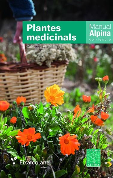 PLANTES MEDICINALS MANUAL ALPINA | 9788470111167 | COL.LECTIU EIXARCOLANT | Galatea Llibres | Llibreria online de Reus, Tarragona | Comprar llibres en català i castellà online