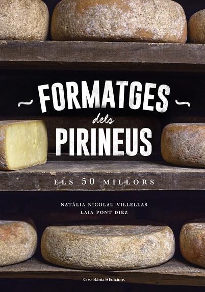 FORMATGES DELS PIRINEUS | 9788490346433 | NICOLAU VILLELLAS, NATÀLIA | Galatea Llibres | Llibreria online de Reus, Tarragona | Comprar llibres en català i castellà online