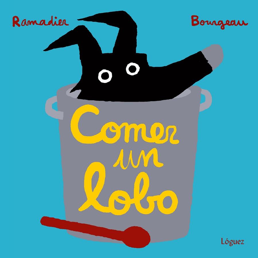 COMER UN LOBO | 9788494565304 | RAMADIER, CÉDRIC | Galatea Llibres | Librería online de Reus, Tarragona | Comprar libros en catalán y castellano online