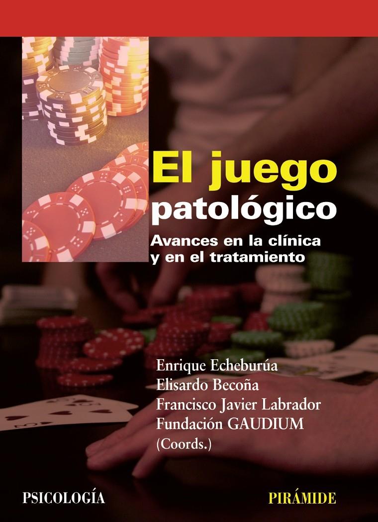 JUEGO PATOLÓGICO, EL | 9788436824124 | ECHEBURÚA ODRIOZOLA, ENRIQUE | Galatea Llibres | Llibreria online de Reus, Tarragona | Comprar llibres en català i castellà online