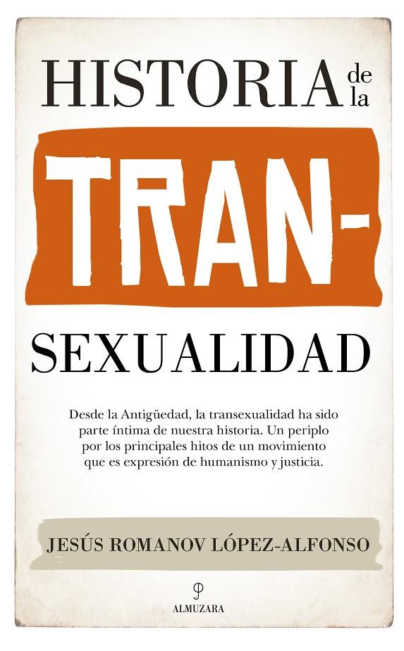 HISTORIA DE LA TRANSEXUALIDAD | 9788418709357 | JESÚS ROMANOV LÓPEZ-ALFONSO | Galatea Llibres | Llibreria online de Reus, Tarragona | Comprar llibres en català i castellà online