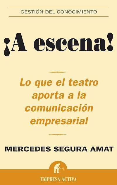 A ESCENA! | 9788496627154 | SEGURA AMAT, MERCEDES | Galatea Llibres | Librería online de Reus, Tarragona | Comprar libros en catalán y castellano online