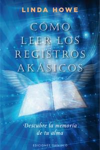 COMO LEER LOS REGISTROS AKASHICOS | 9788497777148 | HOWE, LINDA | Galatea Llibres | Llibreria online de Reus, Tarragona | Comprar llibres en català i castellà online