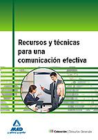 RECURSOS Y TÉCNICAS PARA UNA COMUNICACIÓN EFECTIVA | 9788467632125 | VILLAMERIEL FERNÁNDEZ, JOSÉ IGNACIO / ÁLVAREZ ÁLVAREZ, MARÍA ESTHER | Galatea Llibres | Llibreria online de Reus, Tarragona | Comprar llibres en català i castellà online