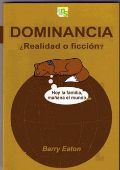 DOMINANCIA ¿REALIDAD O FICCIÓN? | 9788493323271 | EATON, BARRY | Galatea Llibres | Llibreria online de Reus, Tarragona | Comprar llibres en català i castellà online