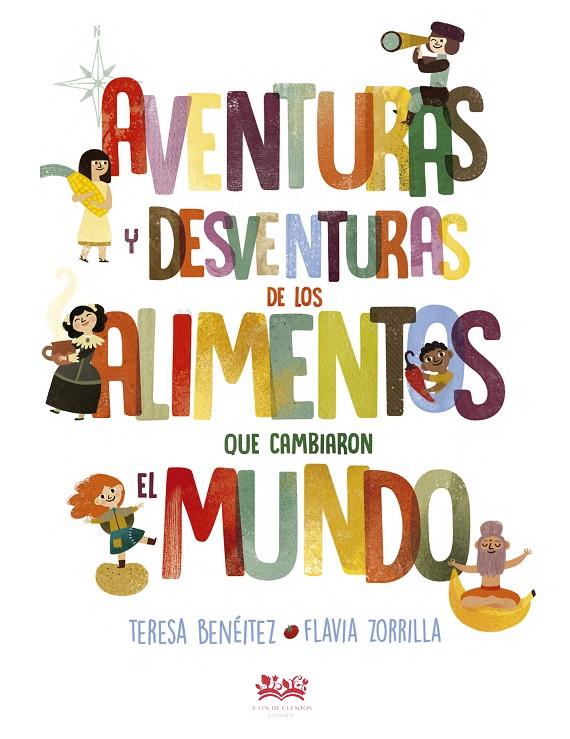 AVENTURAS Y DESVENTURAS DE LOS ALIMENTOS QUE CAMBIARON EL MUNDO | 9788494632006 | BENéITEZ GARCíA, TERESA | Galatea Llibres | Llibreria online de Reus, Tarragona | Comprar llibres en català i castellà online