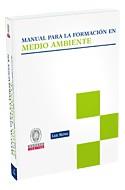 MANUAL PARA LA FORMACION EN MEDIO AMBIENTE | 9788498980271 | AA.VV. | Galatea Llibres | Llibreria online de Reus, Tarragona | Comprar llibres en català i castellà online