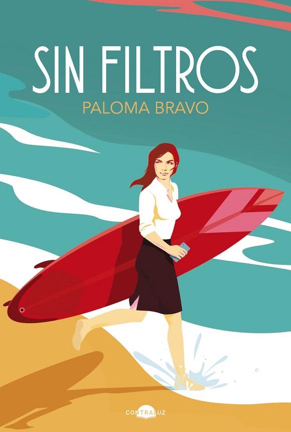 SIN FILTROS | 9788418945823 | BRAVO, PALOMA | Galatea Llibres | Librería online de Reus, Tarragona | Comprar libros en catalán y castellano online