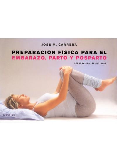 PREPARACION FISICA PARA EL EMBARAZO, PARTO Y POSTPARTO | 9788497990530 | CARRERA, JOSE | Galatea Llibres | Librería online de Reus, Tarragona | Comprar libros en catalán y castellano online