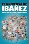 UNIVERSO DE IBAÑEZ, EL | 9788466641074 | IBAÑEZ, FRANCISCO | Galatea Llibres | Librería online de Reus, Tarragona | Comprar libros en catalán y castellano online