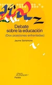 DEBATE SOBRE LA EDUCACION | 9788449318399 | SARRAMONA, JAUME | Galatea Llibres | Librería online de Reus, Tarragona | Comprar libros en catalán y castellano online