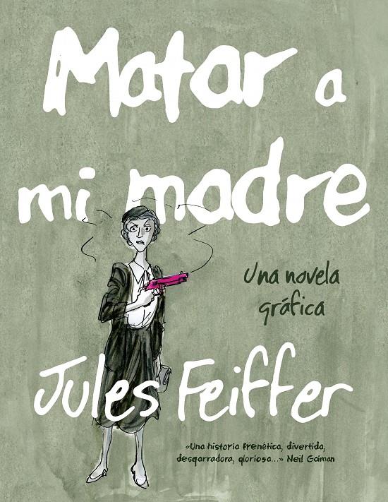 MATAR A MI MADRE | 9788494316203 | FEIFFER, JULES | Galatea Llibres | Llibreria online de Reus, Tarragona | Comprar llibres en català i castellà online