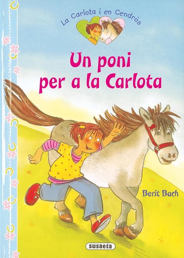 UN PONI PER A LA CARLOTA | 9788467719031 | BACH, BERIT | Galatea Llibres | Llibreria online de Reus, Tarragona | Comprar llibres en català i castellà online