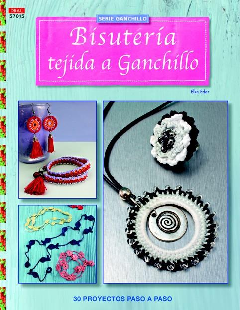 BISUTERÍA TEJIDA A GANCHILLO | 9788498744637 | EDER, ELKE | Galatea Llibres | Llibreria online de Reus, Tarragona | Comprar llibres en català i castellà online