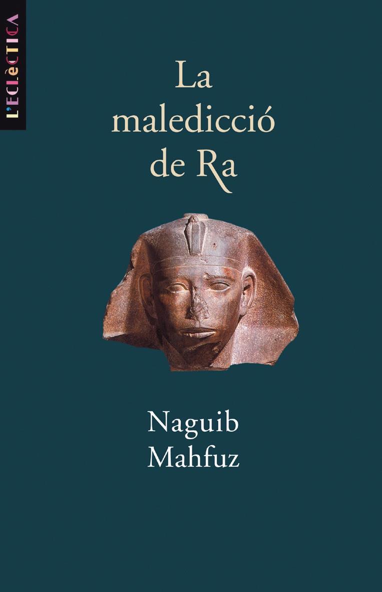 MALEDICCIO DE RA, LA | 9788476606964 | MAHFUZ, NAGUIB | Galatea Llibres | Llibreria online de Reus, Tarragona | Comprar llibres en català i castellà online