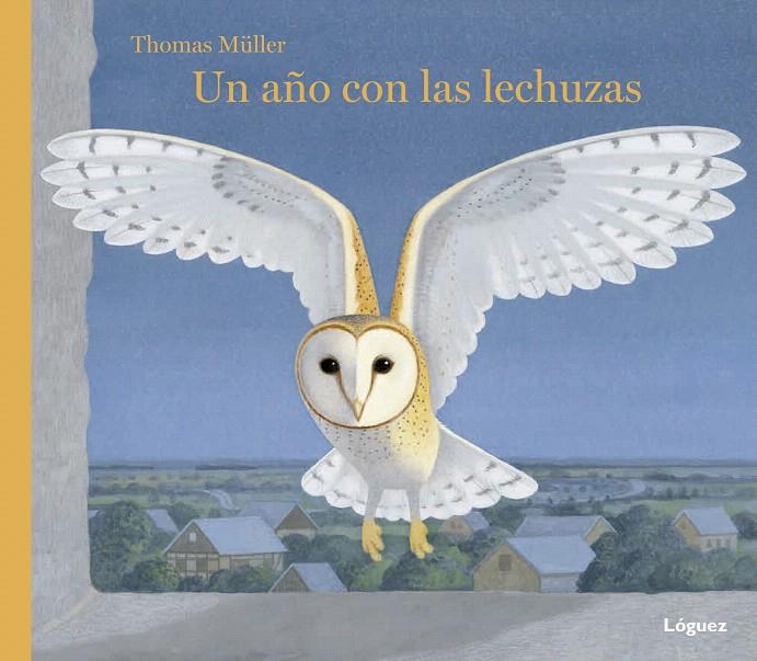 UN AÑO CON LAS LECHUZAS | 9788494565311 | RODRÍGUEZ LÓPEZ, LORENZO | Galatea Llibres | Llibreria online de Reus, Tarragona | Comprar llibres en català i castellà online