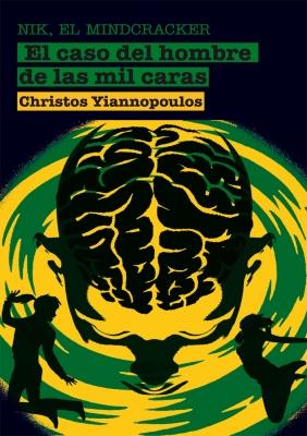 CASO DEL HOMBRE DE LAS MIL CARAS. NIK, EL MINDCRACKER. | 9788498415674 | YIANNOPOULOS, CHRISTOS | Galatea Llibres | Llibreria online de Reus, Tarragona | Comprar llibres en català i castellà online