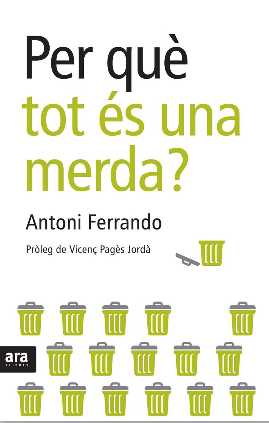 PER QUE TOT ES UNA MERDA? | 9788492406678 | FERRANDO, ANTONI | Galatea Llibres | Llibreria online de Reus, Tarragona | Comprar llibres en català i castellà online