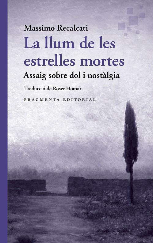 LA LLUM DE LES ESTRELLES MORTES | 9788410188969 | MASSIMO RECALCATI | Galatea Llibres | Llibreria online de Reus, Tarragona | Comprar llibres en català i castellà online