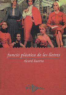 FUNCIO PLASTICA DE LES LLETRES | 9788486390600 | HUERTA, ROCARD | Galatea Llibres | Llibreria online de Reus, Tarragona | Comprar llibres en català i castellà online