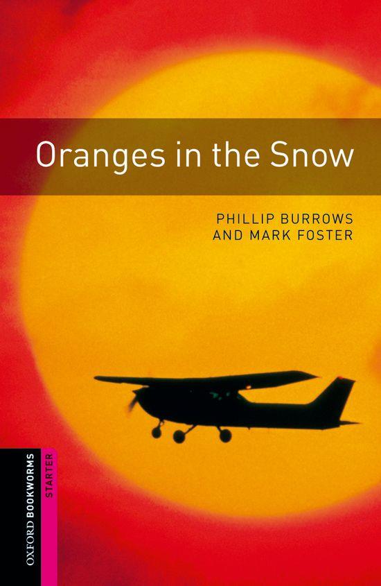 ORANGES IN THE SNOW | 9780194234290 | BURROWS, PHILLIP / MARK FOSTER | Galatea Llibres | Llibreria online de Reus, Tarragona | Comprar llibres en català i castellà online