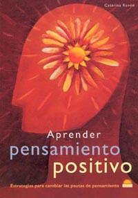 APRENDER PENSAMIENTO POSITIVO | 9788497540384 | RANDO, CATERINA | Galatea Llibres | Llibreria online de Reus, Tarragona | Comprar llibres en català i castellà online